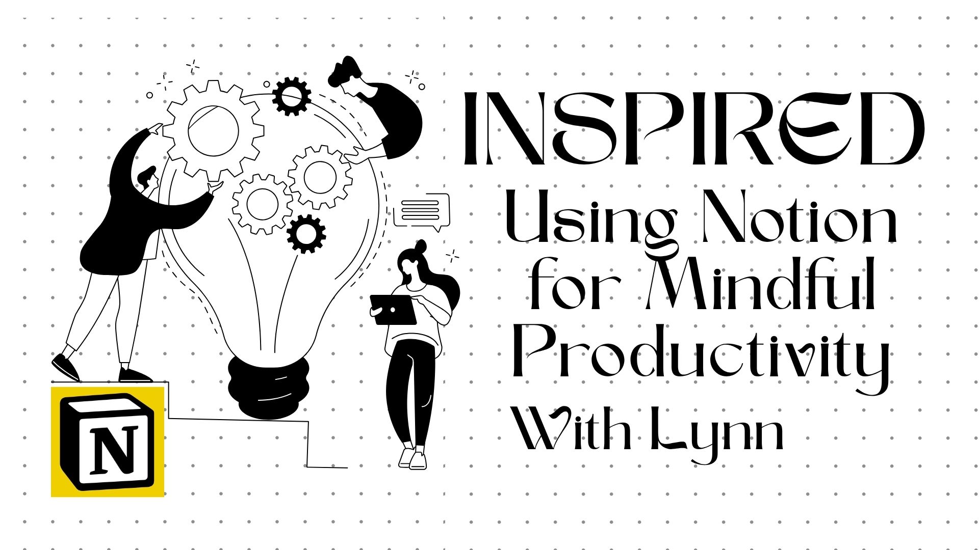 Inspired: Using Notion for Mindful Productivity